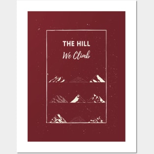 The Hill we climb Posters and Art